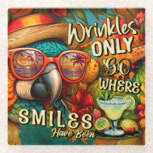 Wrinkles Only Go Where Smiles Have Been Parrot Glass Coaster
