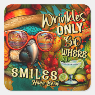 Wrinkles Only Go Where Smiles Have Been Parrot Square Sticker