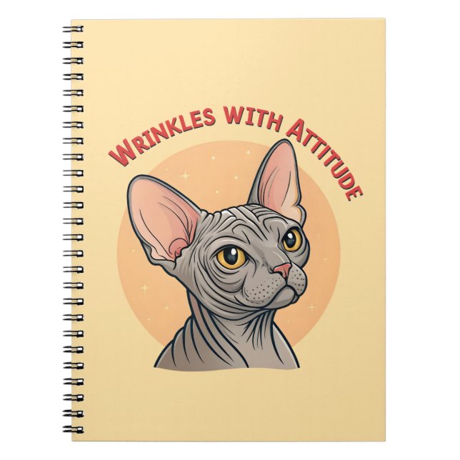 Wrinkles With Attitude Sphynx Cat Art Notebook (Front)