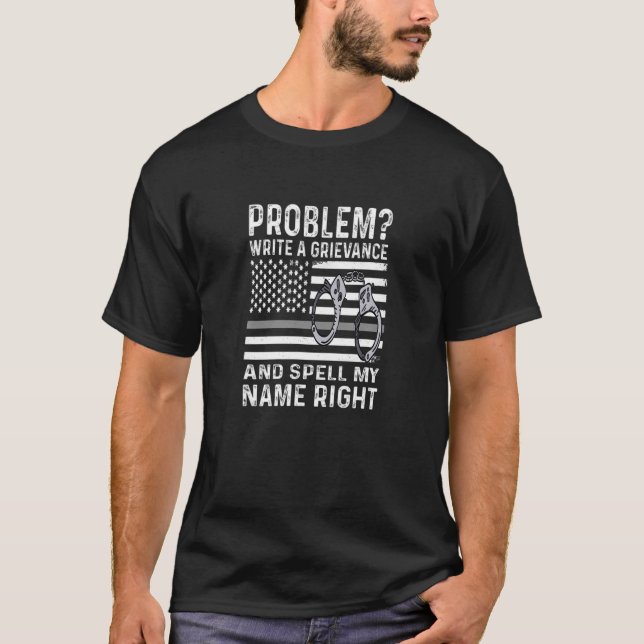 Write A Grievance Men Dad Funny Correction Officer T-Shirt (Front)