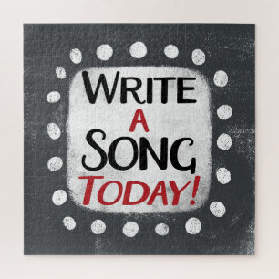 Write A Song Today Jigsaw Puzzle