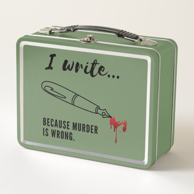 Write Because Murder is Wrong Metal Lunch Box (Front)