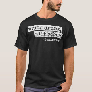 Write Drunk Edit Sober Article Newspaper Writer T-Shirt