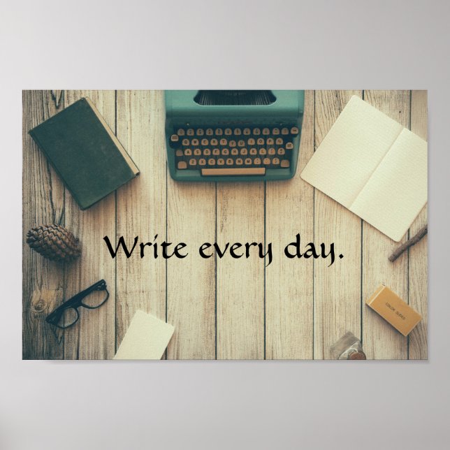 Write every day. Motivational poster (Front)