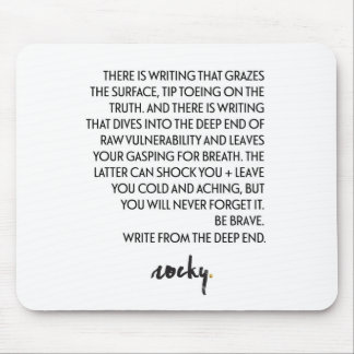 WRITE FROM THE DEEP END MOUSE MAT