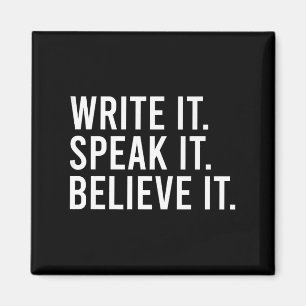 Write It Speak It Believe It Motivational Faith Ap Magnet