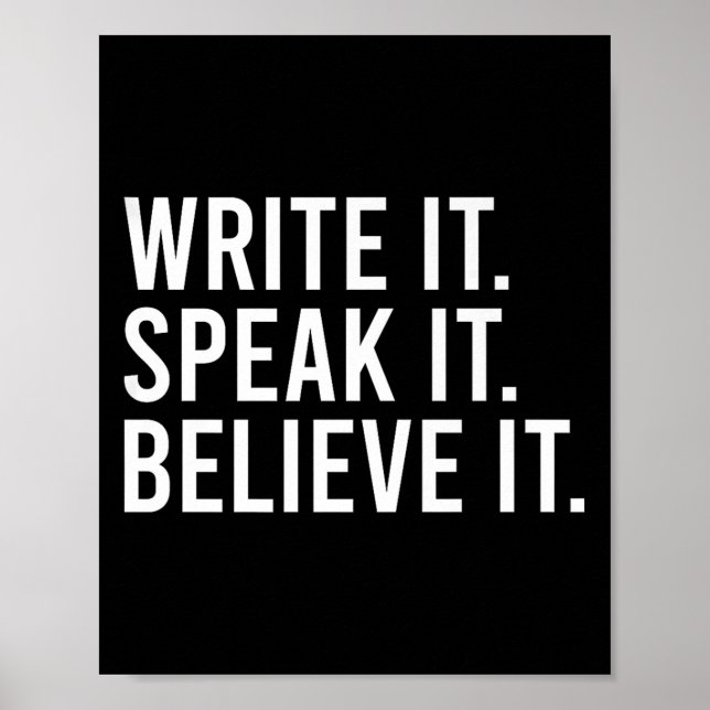 Write It Speak It Believe It Motivational Faith Ap Poster (Front)