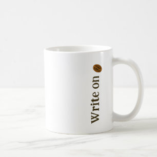 Write on w/ Coffee Beans Writers Novelists Authors Mug