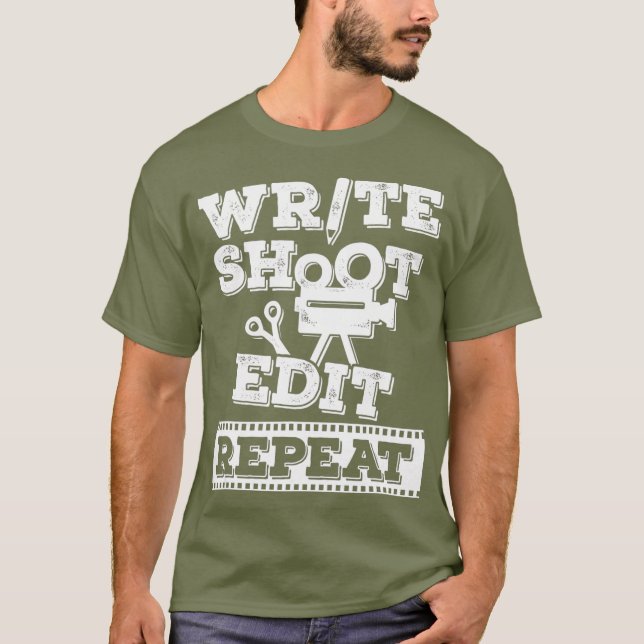 Write Shoot Edit Repeat Design for a Filmmaker T-Shirt (Front)