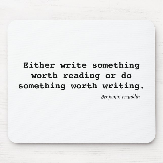 Write Something Worth Reading Mouse Mat (Front)