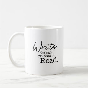 "Write the Book you want to read" personalised Coffee Mug