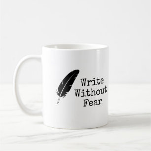 Write Without Fear Edit Without Mercy Writers Coffee Mug