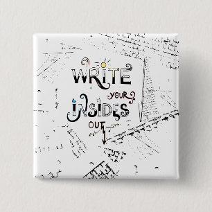 Write your Insides OUT! Motivational writers motto 15 Cm Square Badge