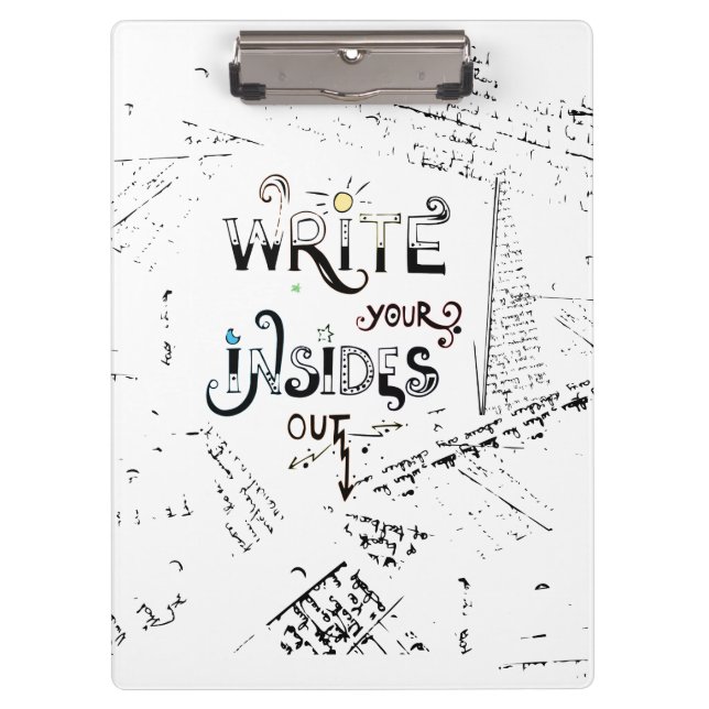 Write your Insides OUT! Motivational writers motto Clipboard (Front)