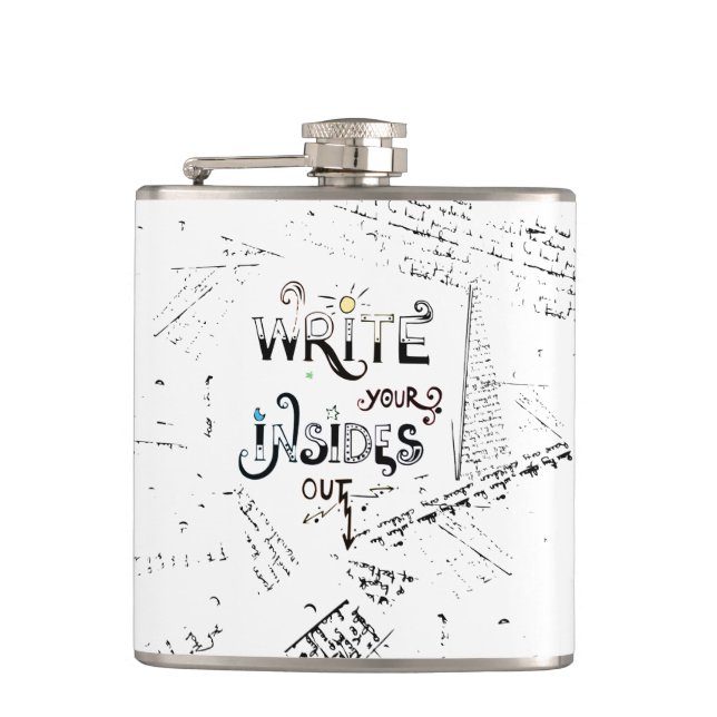 Write your Insides OUT! Motivational writers motto Hip Flask (Front)
