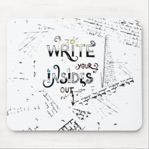 Write your Insides OUT! Motivational writers motto Mouse Mat