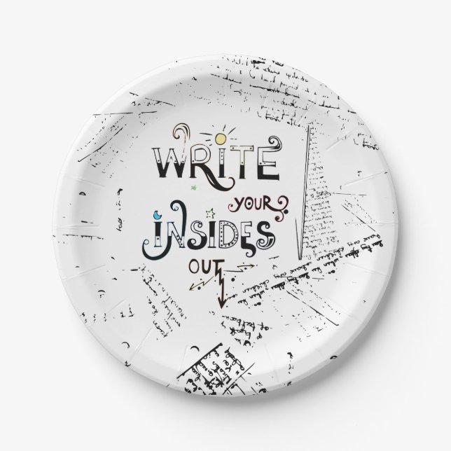 Write your Insides OUT! Motivational writers motto Paper Plate (Front)