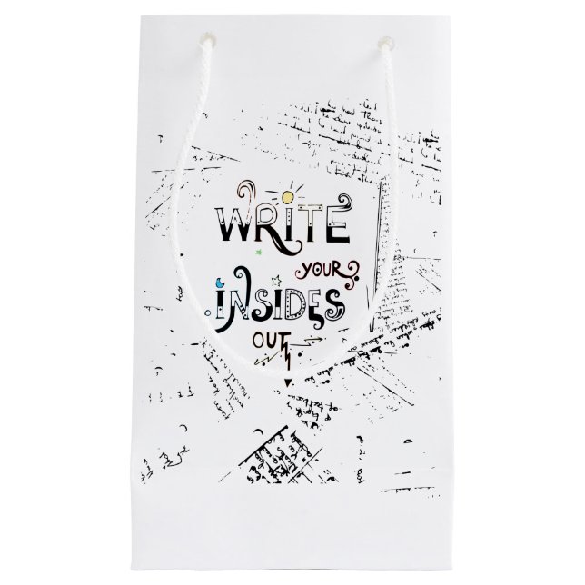 Write your Insides OUT! Motivational writers motto Small Gift Bag (Front)