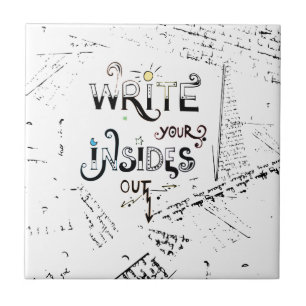 Write your Insides OUT! Motivational writers motto Tile