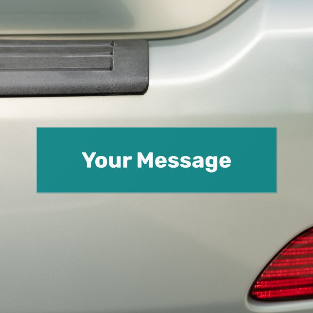 Write Your Message Teal and White Text Template Bumper Sticker (On Car)