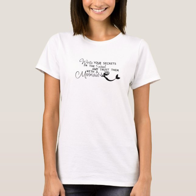 Write your secrets... mermaid T-Shirt (Front)