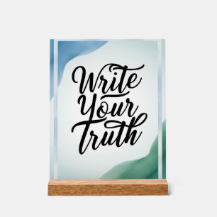 Write Your Truth Acrylic Sign