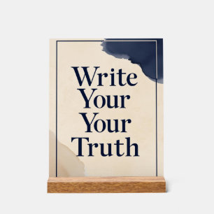 Write Your Truth option 2 Acrylic Sign