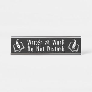 Writer at Work - Do Not Disturb Desk Name Plate
