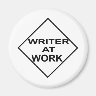 Writer at Work - Gift for Writers Magnet