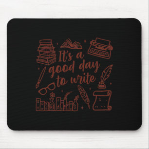 Writer Author Novelist Writing Teacher Good Day To Mouse Mat
