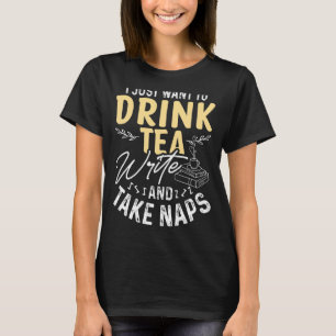 Writer Author Tea Writing Novelist Novel T-Shirt