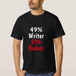 Writer Badass T-Shirt
