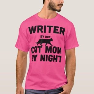 Writer By Day Cat Mum By Night3355 T-Shirt
