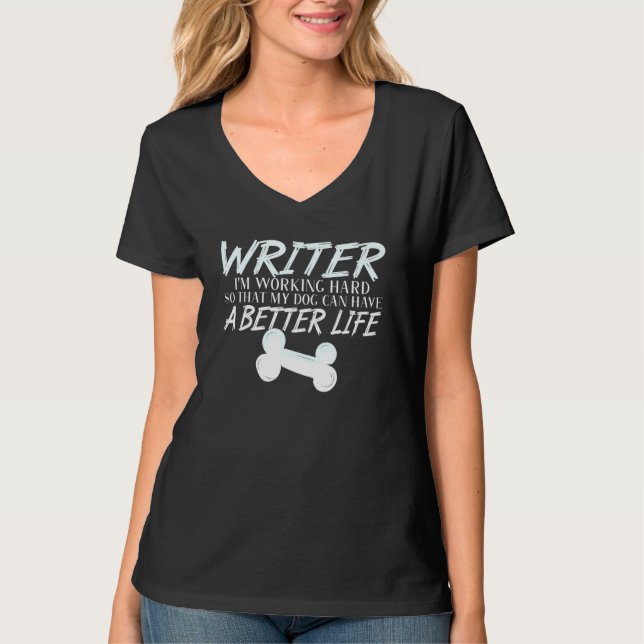 Writer  Dog Better Life Author T-Shirt (Front)