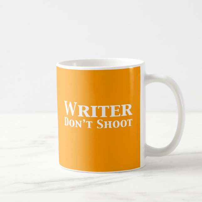 Writer Don't Shoot Gifts Coffee Mug (Right)
