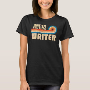 WRITER Funny Job Title Profession Birthday Worker T-Shirt