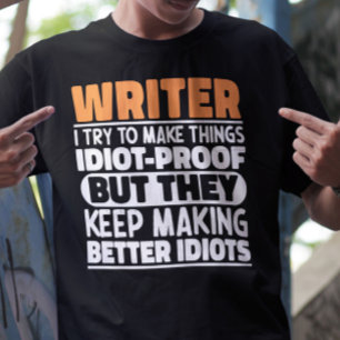 Writer I Try To Make Things Funny Sayings Writer T-Shirt