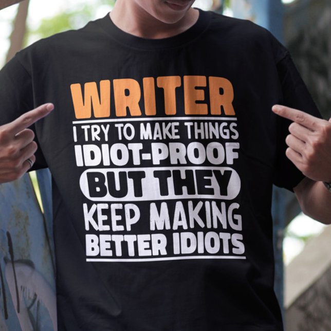 Writer I Try To Make Things Funny Sayings Writer T-Shirt (Creator Uploaded)