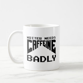 Writer Needs Caffeine Badly Coffee Mug
