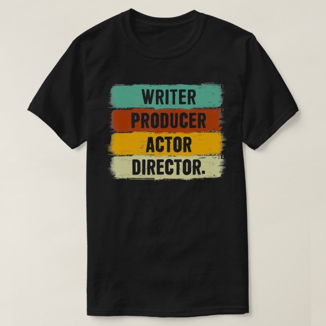 Writer Producer Actor Director Filmmaker Gifts Mov T-Shirt (Design Front)