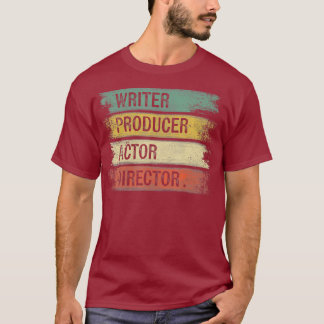 Writer Producer Actor Director Filmmaker Gifts T-Shirt