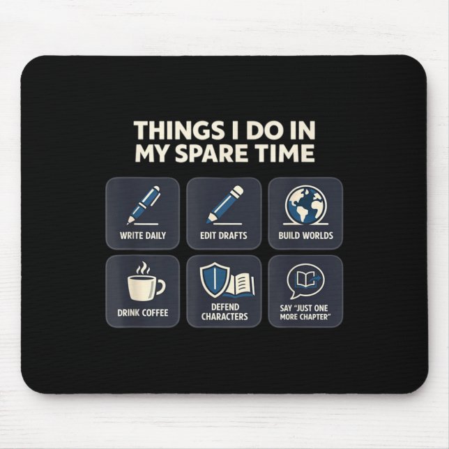 Writer things do in spare time creative writing mouse mat (Front)