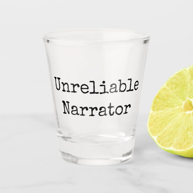 Writer - Unreliable Narrator I Shot Glass (Front)