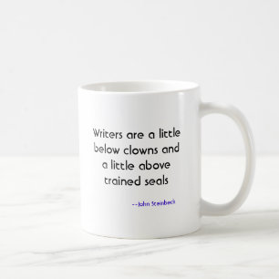 Writers are a little below clowns and a little ... coffee mug
