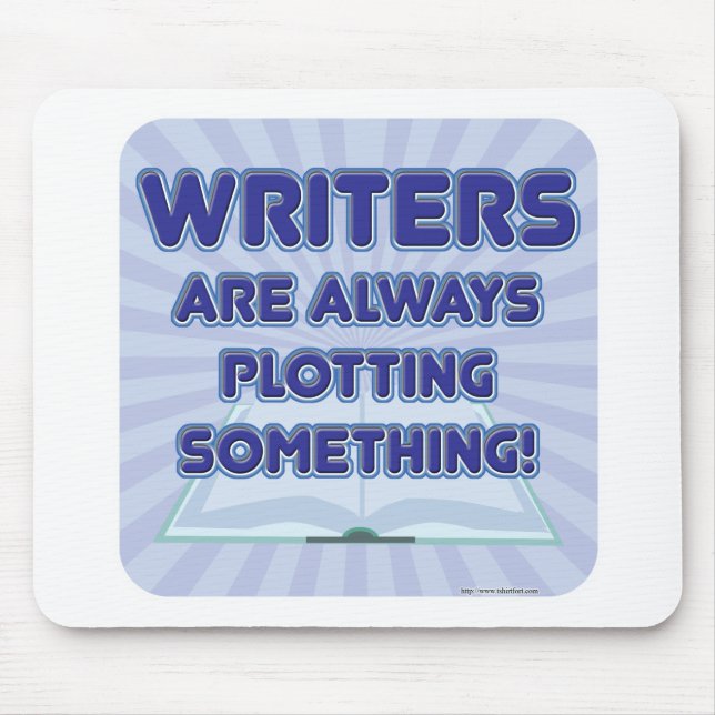 Writer's Are Plotting Something! Mouse Mat (Front)