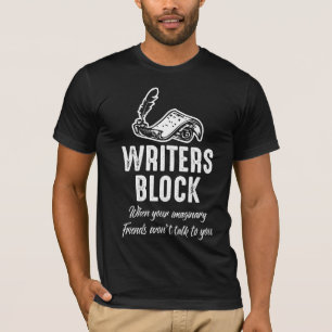 Writers Block Funny Author Witty Book Writer T-Shirt