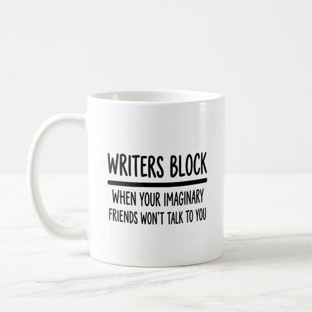 Writers Block Funny Imaginary Friends Author Write Coffee Mug (Left)