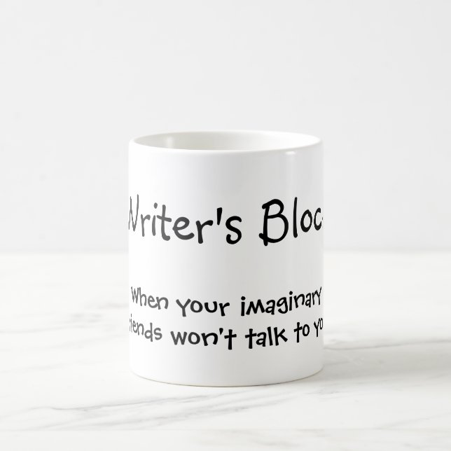 Writer's Block - When your imaginary friends MUG (Center)