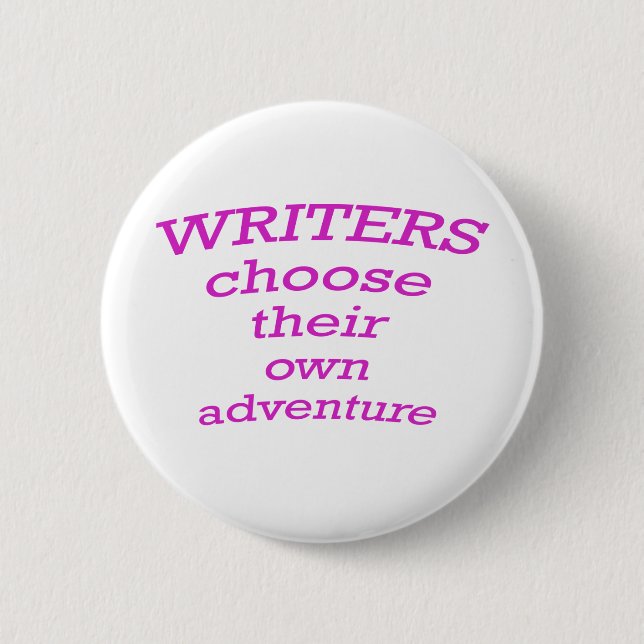 Writers choose their own adventure 6 cm round badge (Front)