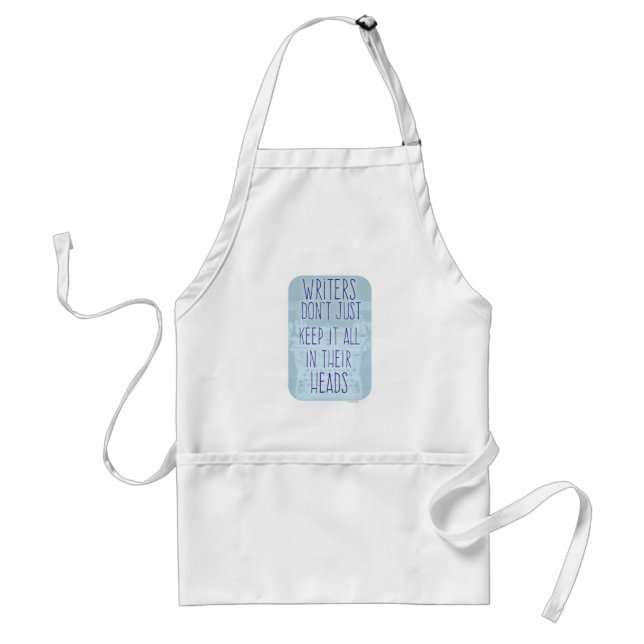 Writers Keep It In Their Head Slogan Standard Apron (Front)